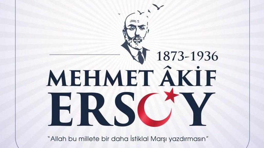 İstiklal Şairimiz Mehmet Akif Ersoy 'u Vefatının 85. Yıl Dönümünde Saygı ve Rahmetle Anıyoruz.